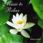 Music to Relax CD by Seamus Byrne